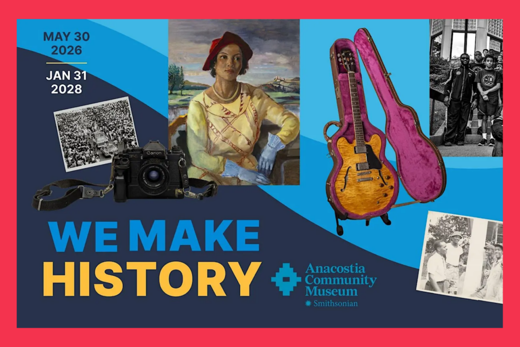 We Make History flyer for Smithsonian's anacostia community museum