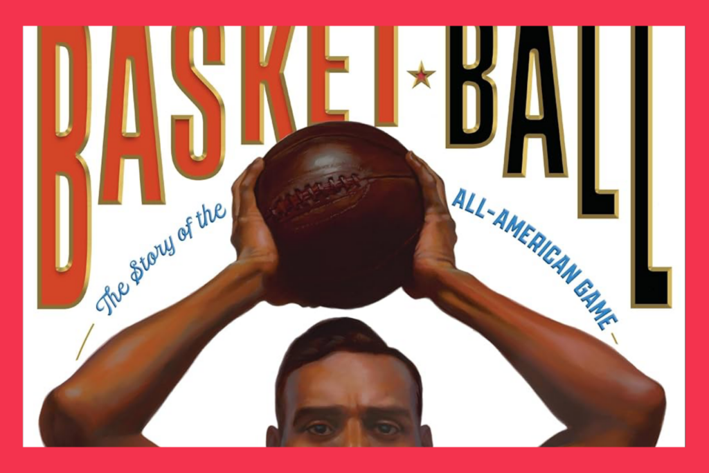 Basket Ball book cover by Kadir Nelson