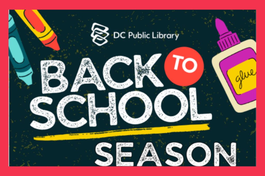 DC Public Library Back to School Season.