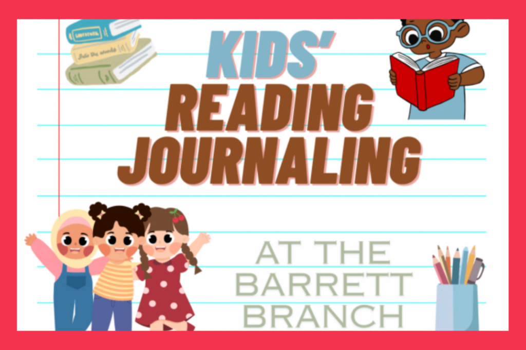 Kids' Reading Journaling at Barrett Branch Library